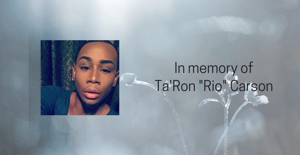 NCAVP mourns the death of Ta’Ron “Rio” Carson in Kansas City, MO