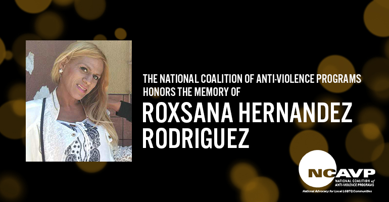 NCAVP Mourns the Death of Roxsana Rodriguez, A 33-Year-Old Latinx Trans Woman, in Albuquerque, New Mexico