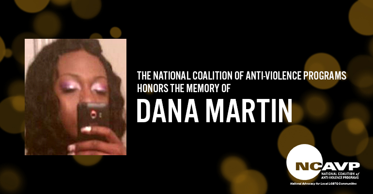 NCAVP mourns the death of Dana Martin, a 31 year-old Black trans woman in Montgomery, Alabama
