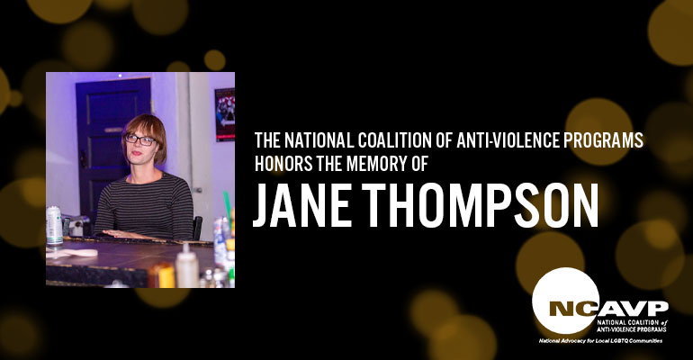 NCAVP mourns the death of Jayne Thompson, a 33-year-old white transgender woman in Aurora, CO