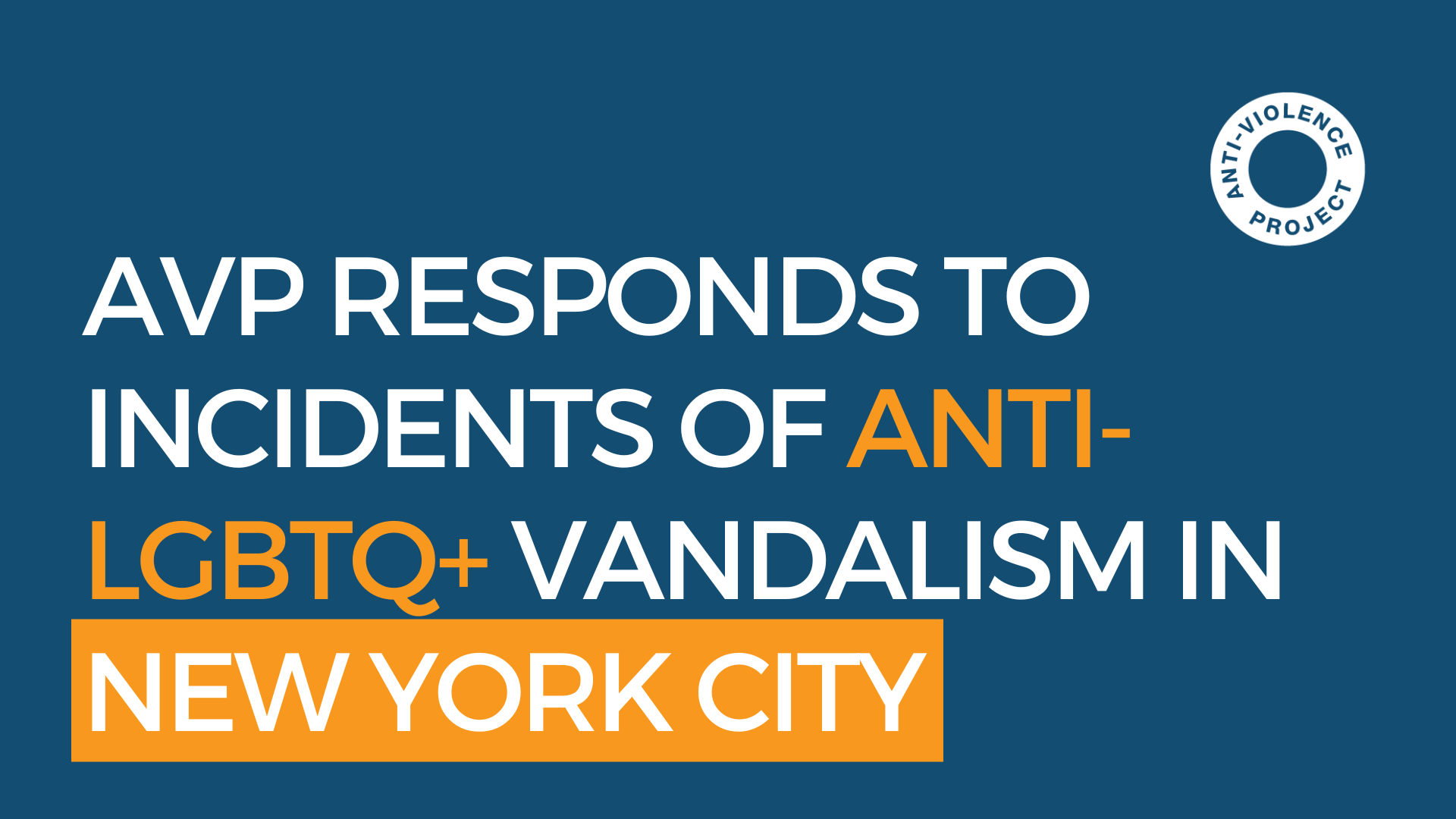 AVP responds to multiple incidents of anti-LGBTQ vandalism in New York ...