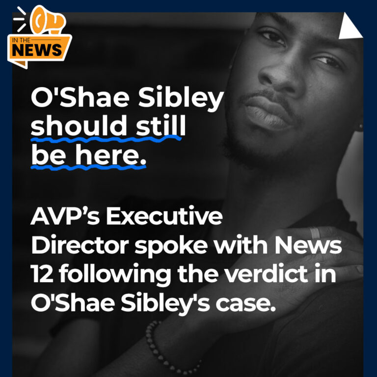 A picture of O'Shae Sibley saying "O'Shae Sibley should still be here." and "AVP’s Executive Director spoke with News 12 following the verdict in O'Shae Sibley's case "
